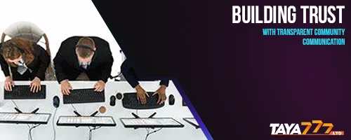 Building Trust with Transparent Community Communication